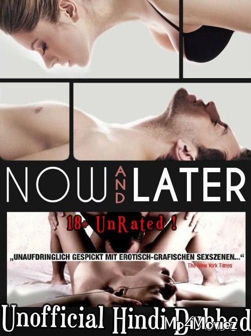 poster of (18ᐩ) Now And Later (2009) Unrated Hindi Dubbed Movie