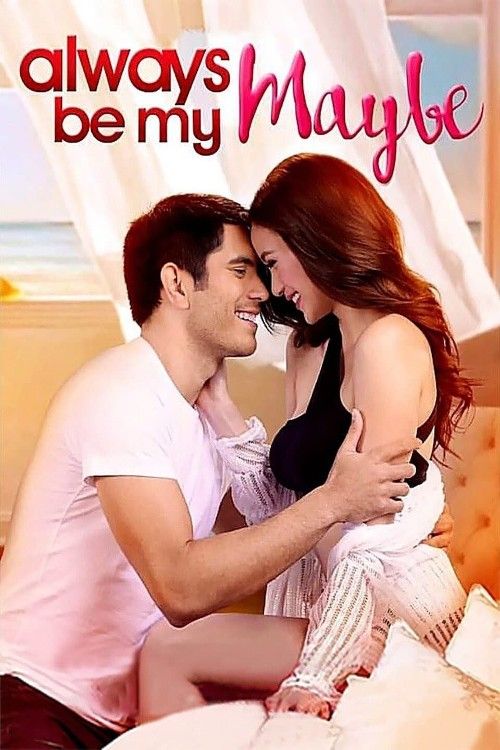 poster of (18＋) Always Be My Maybe (2016) Tagalog Movie