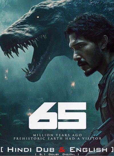 poster of 65 (2023) Hindi ORG Dubbed HDRip