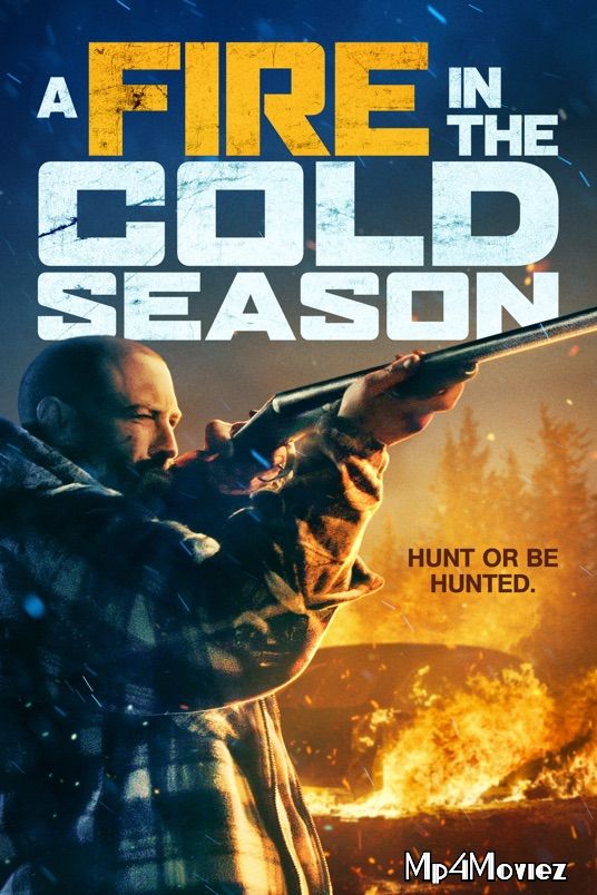 poster of A Fire in the Cold Season 2020 English Full Movie