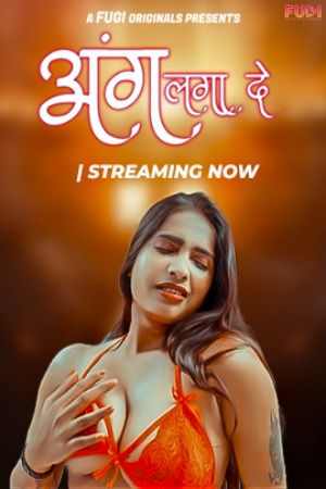 poster of Aang Lga De 2024 S01E01 Hindi Fugi Web Series