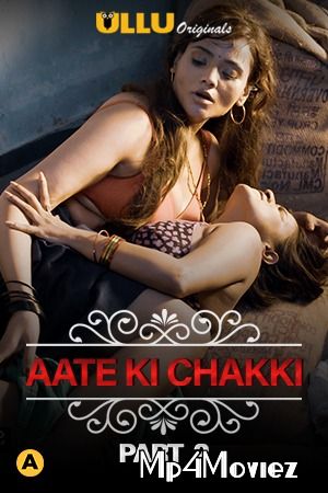 poster of Aate Ki Chakki (Part 2) Charmsukh 2021 Hindi Ullu Complete Web Series