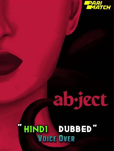 poster of ABJECT (2022) Hindi Dubbed (Unofficial) WEBRip