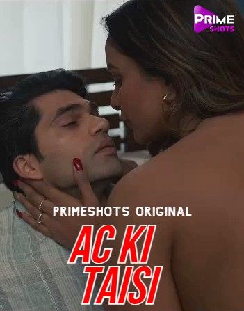 poster of AC Ki Taisi (2022) S01E01 PrimeShots Hindi HDRip