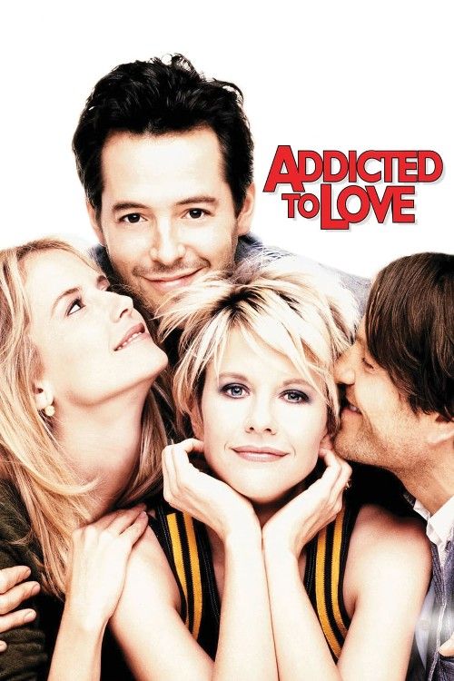 poster of Addicted to Love (1997) Hindi Dubbed Movie