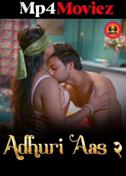 poster of Adhuri Aas (2023) Season 2 (Episodes 08-10) Hindi Hunters Web Series