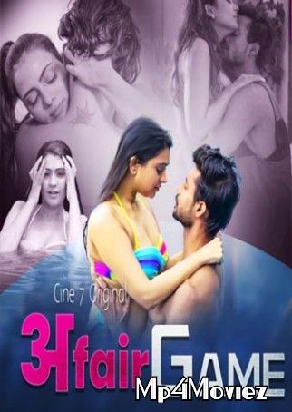 Affair Game (2021) S01 Hindi (Episode 1) Cine7 Web Series download full movie