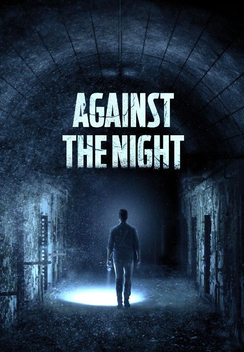 poster of Against the Night (2017) Hindi Dubbed Movie