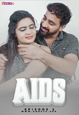 poster of Aids (2024) S01E02 Addatv Hindi Web Series