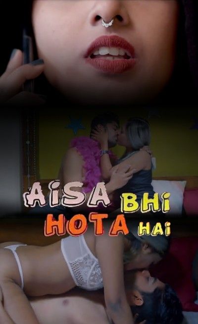 poster of Aisa Bhi Hota Hai (2022) HotShots Hindi Short Film HDRip