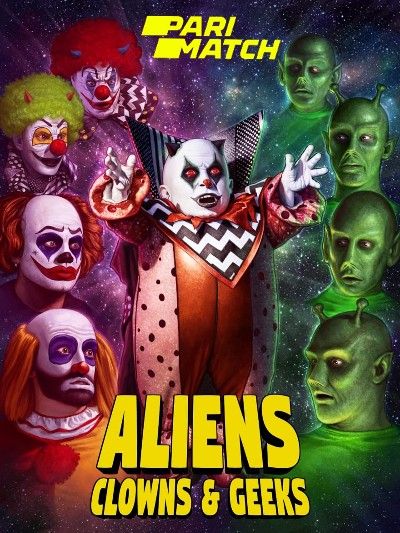 poster of Aliens Clowns Geeks (2019) Hindi Dubbed (Unofficial) WEBRip