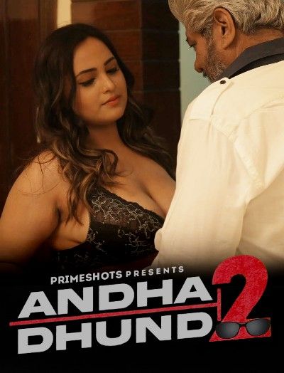 Andha Dhundh (2023) S02E01 PrimeShots Hindi Web Series HDRip download full movie