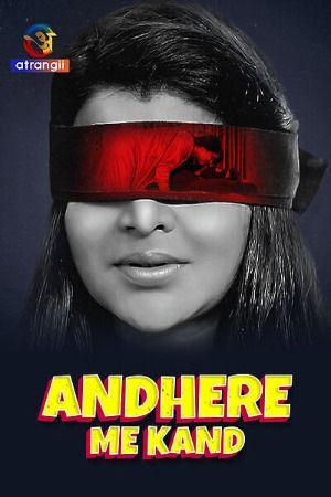 poster of Andhere Me Kand (2023) Part 01 (Episode 1) Hindi Atrangii Web Series