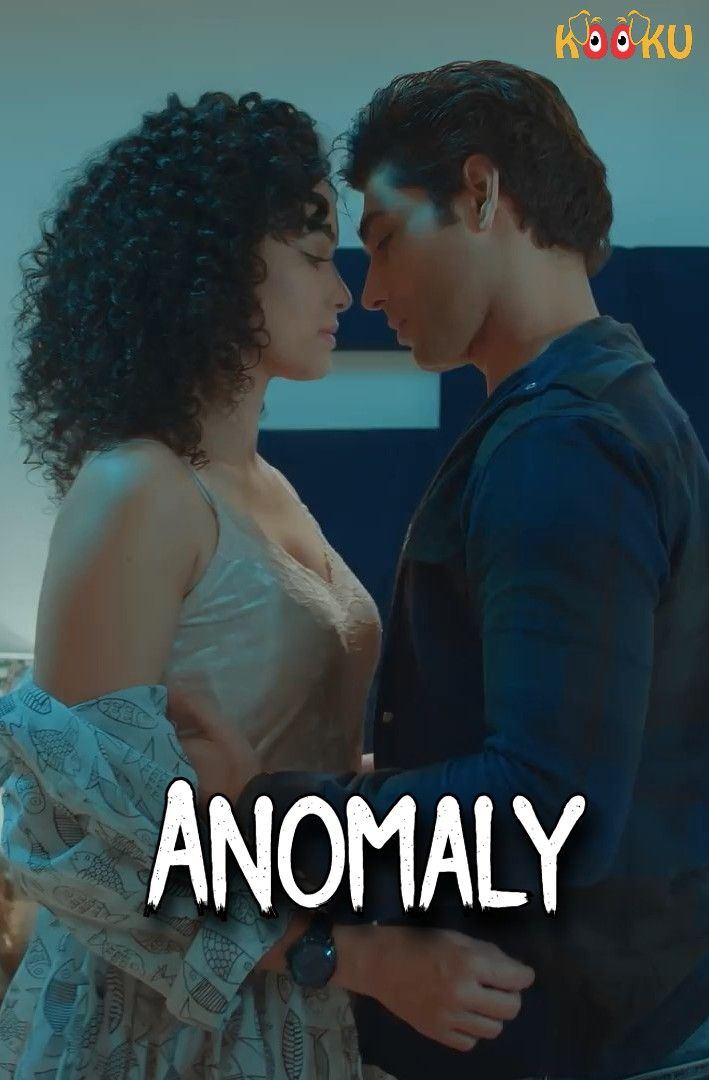 Anomaly (2020) S01 Hindi Complete Hot UNRATED Web Series download full movie