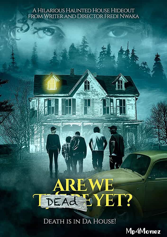 poster of Are We Dead Yet 2019 English Movie