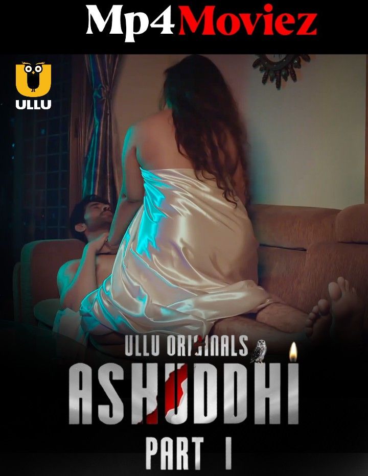 poster of Ashuddhi Part 1 (2023) Hindi Ullu Web Series HDRip