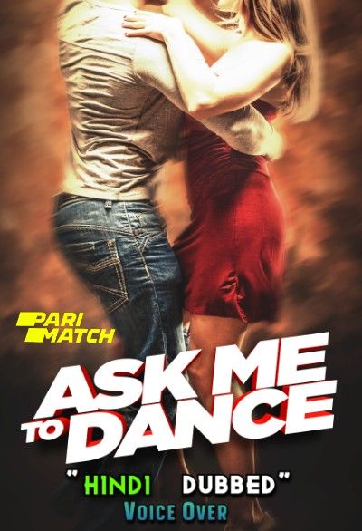 Ask Me to Dance (2022) Hindi Dubbed (Unofficial) WEBRip download full movie