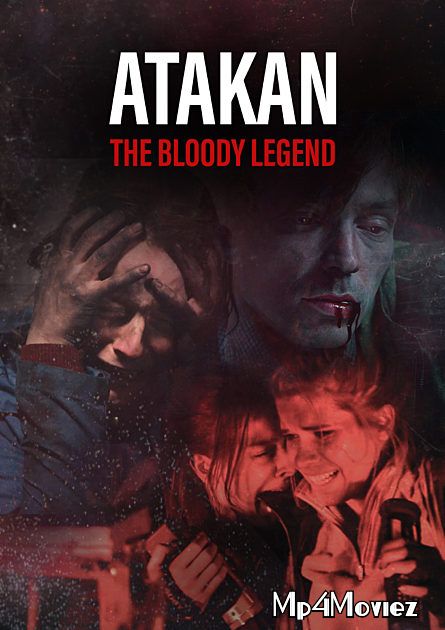 poster of Atakan: The Bloody Legend (2020) Hindi Dubbed Full Movie