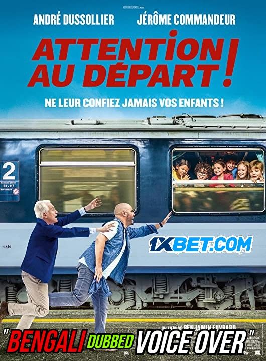 poster of Attention au depart (2021) Bengali (Voice Over) Dubbed WEBRip