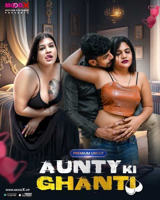 poster of Aunty ki Ghanti (2023) S01E01 Hindi MoodX Web Series