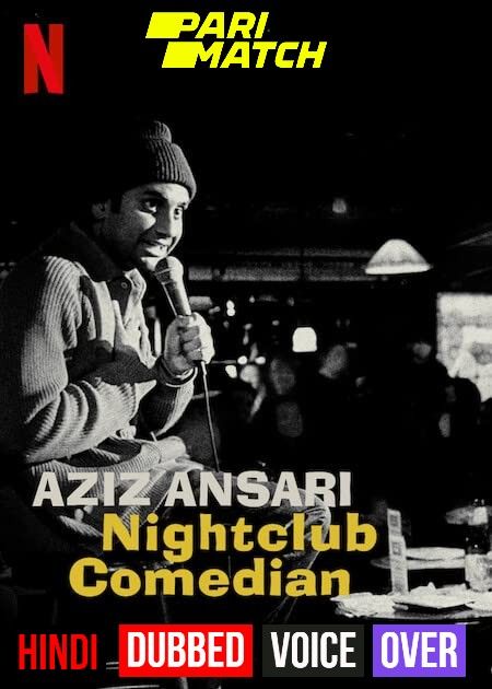 poster of Aziz Ansari: Nightclub Comedian (2022) Hindi (Voice Over) Dubbed WEBRip