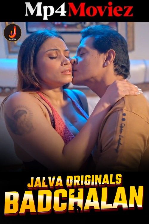 Badchalan (2024) Hindi Season 1 Part 1 Jalva Web Series download full movie