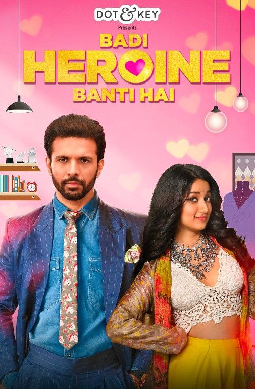 poster of Badi Heroine Banti Hai (2024) Season 1 Hindi Complete Web Series