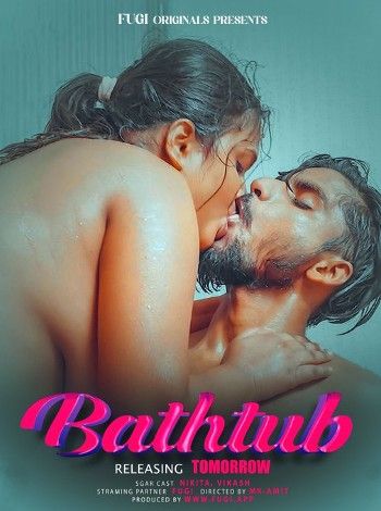 poster of Bathtube (2024) S01E01 Hindi Fugi Web Series