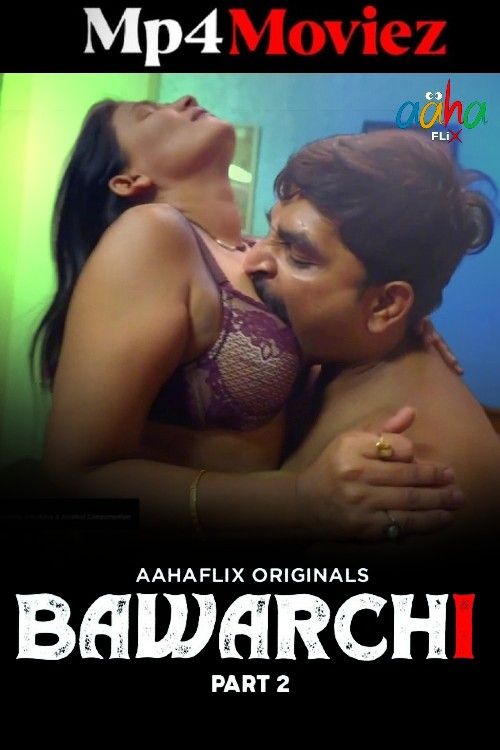 poster of Bawarchi 2024 S01 Part 2 Hindi AahaFlix Web Series