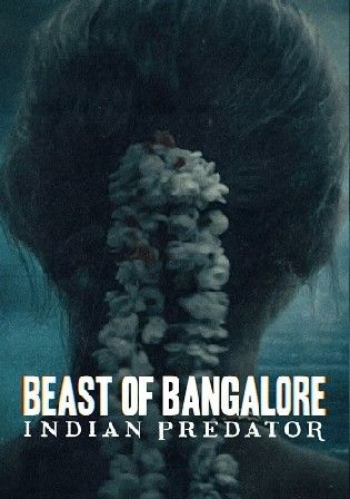 poster of Beast of Bangalore Indian Predator (2022) S01 Hindi Dubbed Complete HDRip