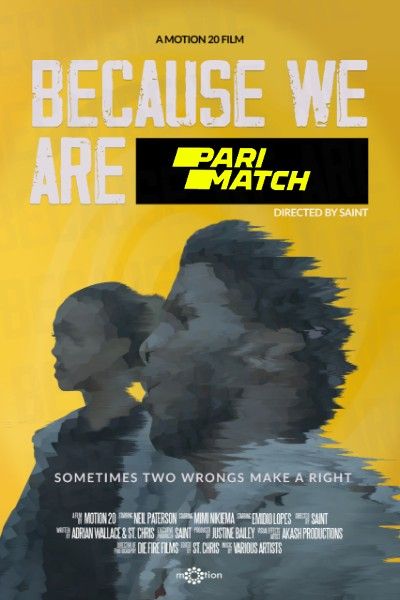 poster of Because We Are (2021) Hindi Dubbed (Unofficial) WEBRip