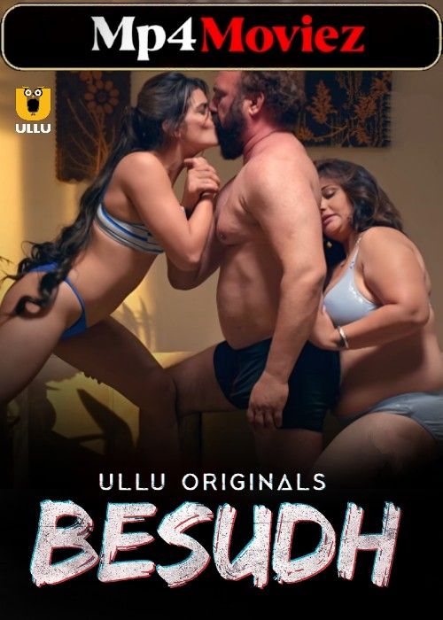 poster of Besudh (2023) Season 1 Hindi Ullu Web Series