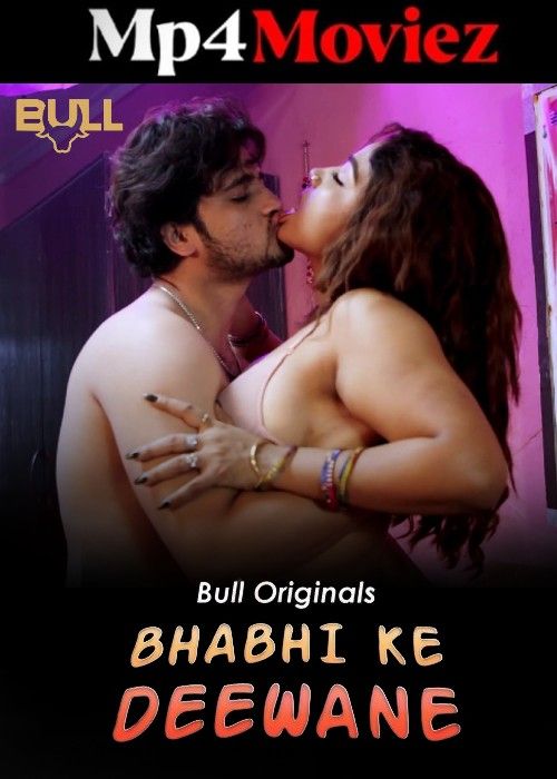 poster of Bhabhi Ke Deewane (2024) Season 01 Part 2 Hindi BullApp Web Series