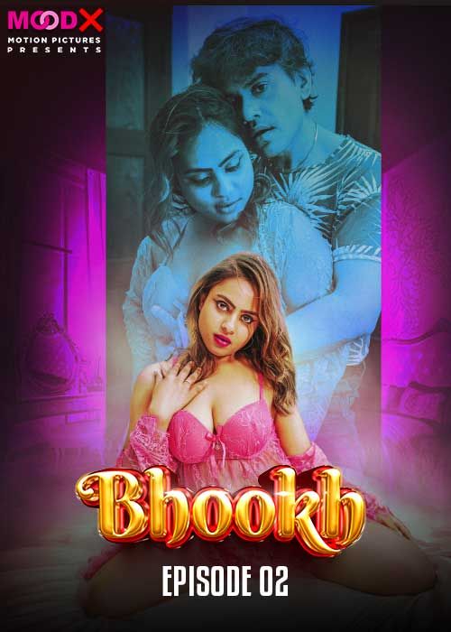 poster of Bhookh (2024) Moodx S01E02 Hindi Web Series