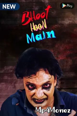 poster of Bhoot Hoon Main (2021) S01 Hindi Complete Web Series HDRip