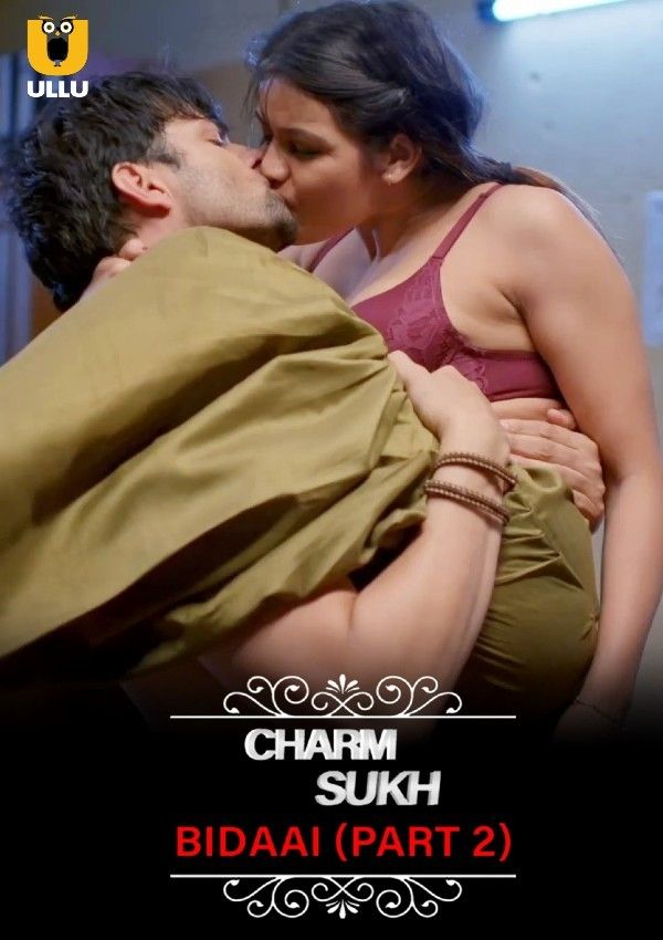 poster of Bidaai (Charmsukh) Part 2 (2022) Hindi Ullu Web Series HDRip