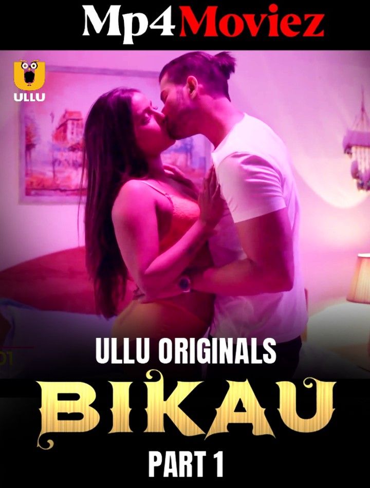 poster of Bikau Part 1 (2023) Hindi Ullu Web Series HDRip