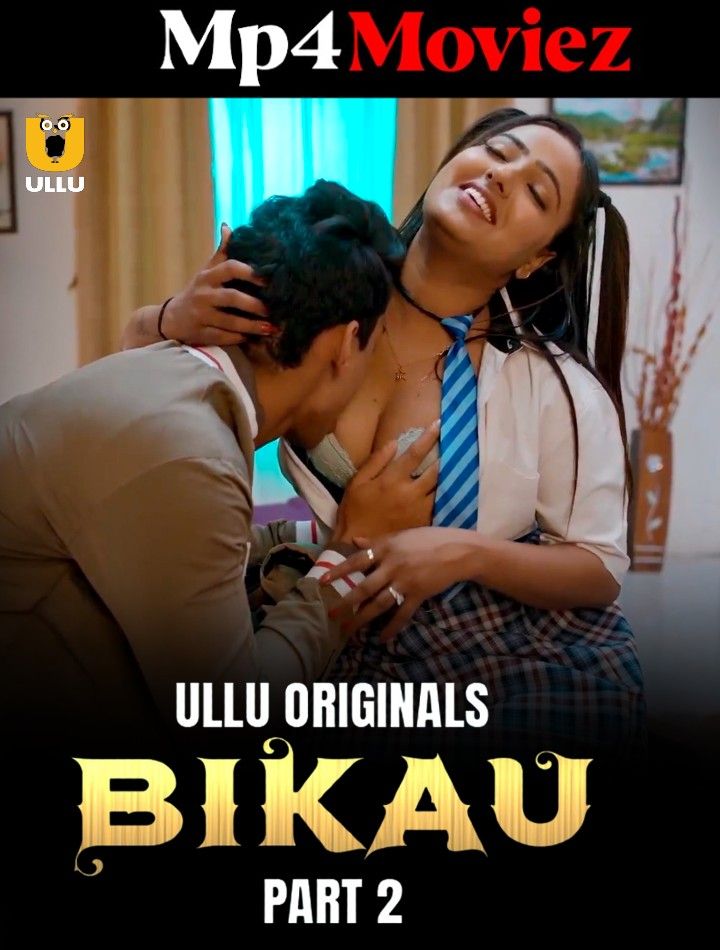 poster of Bikau Part 2 (2023) Hindi Ullu Web Series HDRip