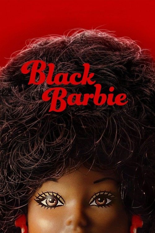 poster of Black Barbie: A Documentary (2023) Hindi Dubbed Movie