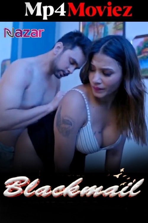 Blackmail 2024 S01 Part 2 Hindi Nazar Web Series download full movie