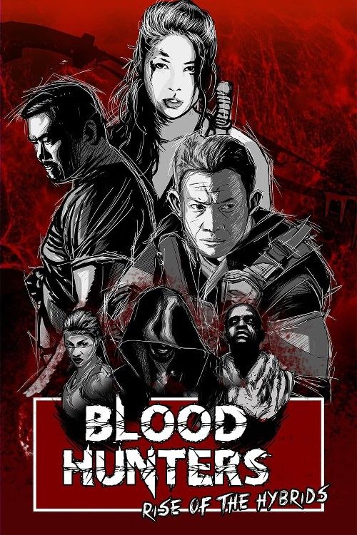 poster of Blood Hunters: Rise of the Hybrids (2019) Hindi Dubbed Movie