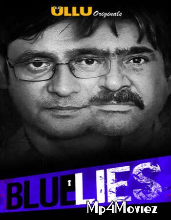 poster of Blue Lies 2019 Ullu Originals Hindi Short Film