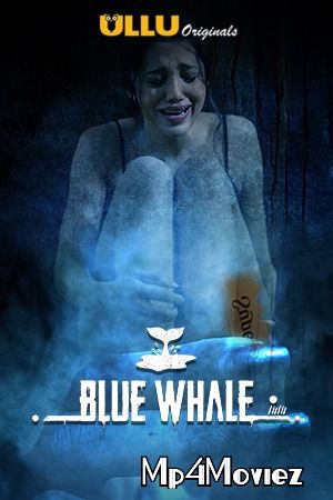 poster of Blue Whale (2021) S01 Hindi Ullu Complete Web Series