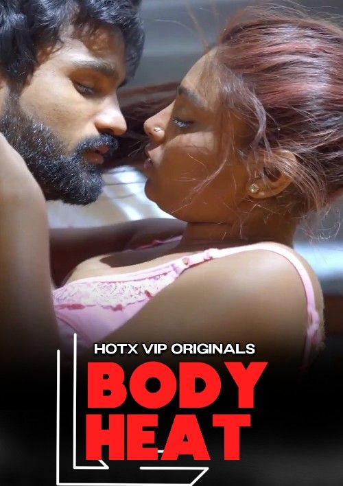 poster of Body Heat (2023) HotX Short Film HDRip