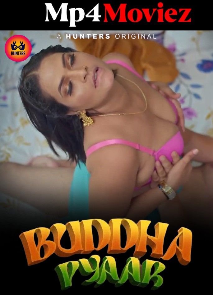 poster of Buddha Pyaar (2023) S01E07 Hindi Hunters Web Series HDRip