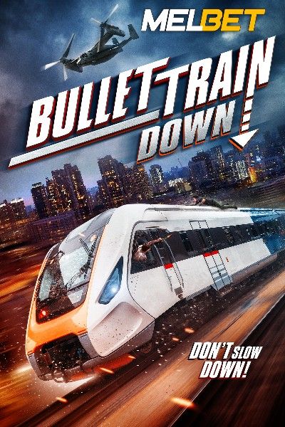 Bullet Train Down (2022) Hindi Dubbed (Unofficial) WEBRip download full movie