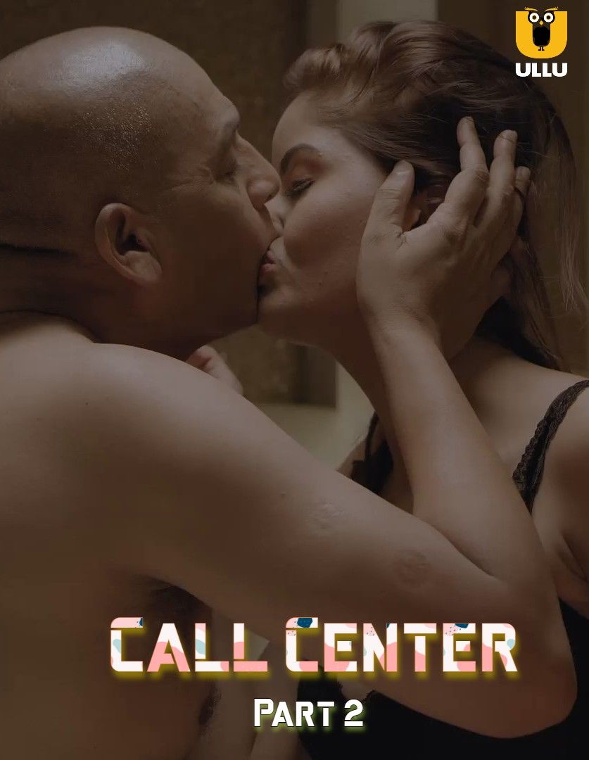 poster of Call Center Part 2 (2021) ULLU Hindi Complete Web Series