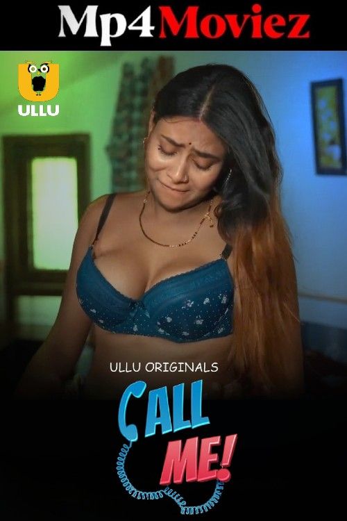 Call Me 2024 Part 1 Hindi Ullu Web Series download full movie