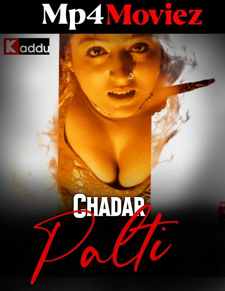 Chadar Palti (2023) S01E01 Hindi Kadduapp Web Series HDRip download full movie