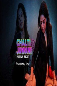 poster of Chalti Jawani (2021) Hindi Short Film UNRATED HDRip